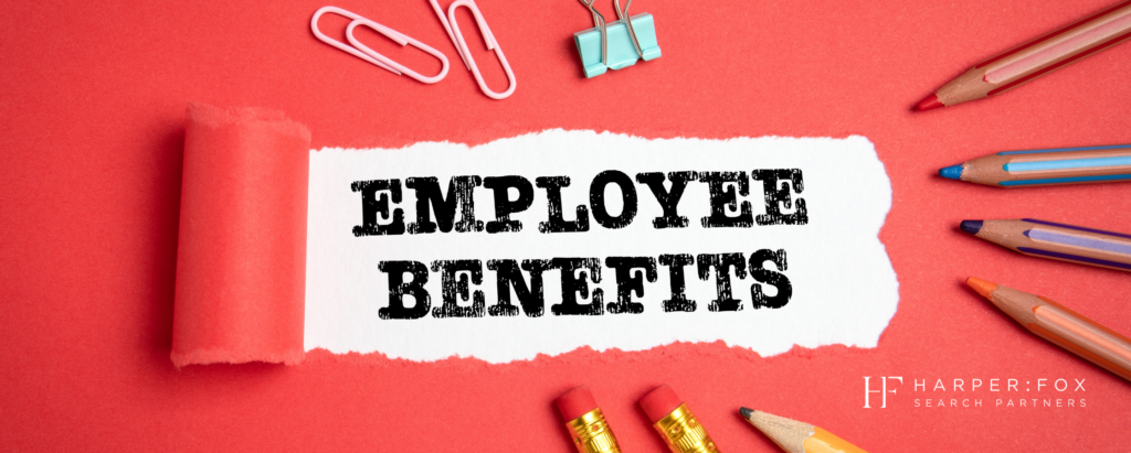 5 Employee Benefits Worth Implementing - Harper Fox Partners