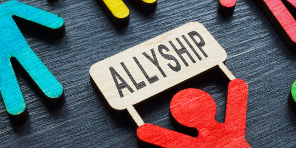 Allyship: Five Steps to Become a Better Ally